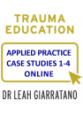 Trauma Education (Day 1-4) Applied Practice: Case Studies 1-4 with Dr Leah Giarratano (only available to Day 1-4 participants from 2016 onwards). Trauma Education (Day 1-4) Applied Practice: Case Studies 1-4 with Dr Leah Giarratano (only available to Day 1-4 participants from 2016 onwards).